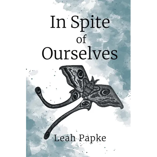 In Spite of Ourselves