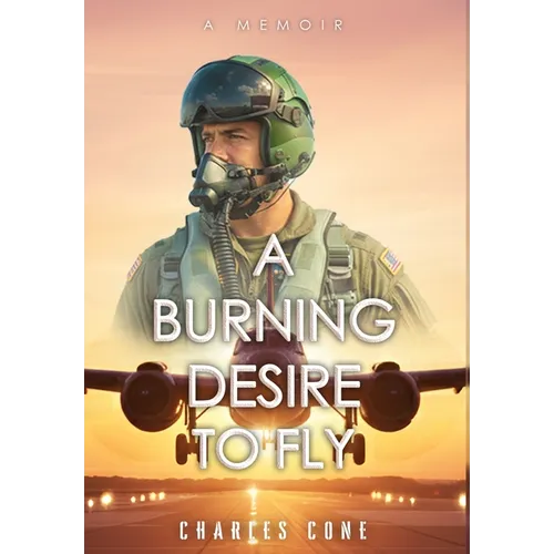 A Burning Desire to Fly