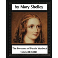 The Fortunes of Perkin Warbeck (1830), by Mary W.Shelley volume III