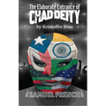 The Elaborate Entrance of Chad Deity