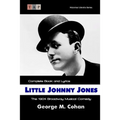 Little Johnny Jones: The 1904 Broadway Musical Comedy: Complete Book and Lyrics