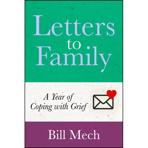 Letters to Family: A Year of Coping with Grief
