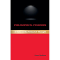 Philosophical Pessimism: A Note on the School of Thought
