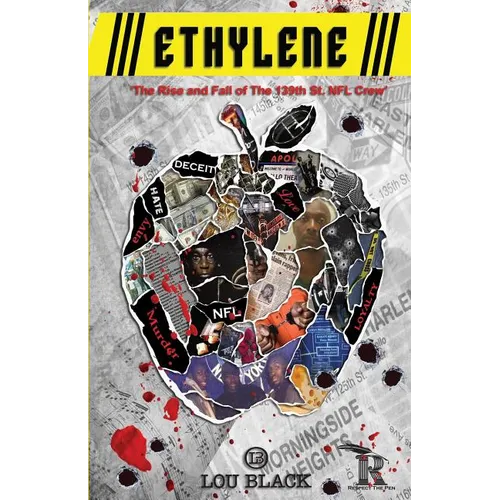 Ethylene: The Rise and Fall of The 139th St. NFL Crew