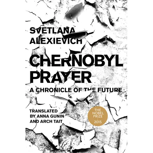 Chernobyl Prayer: A Chronicle of the Future