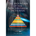 The Mountain of the New Jerusalem in Heaven