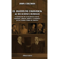 El Instituto Tavistock de Relaciones Humanas: La formación de la decadencia moral, espiritual, cultural, política y económica de los Estados Unidos de