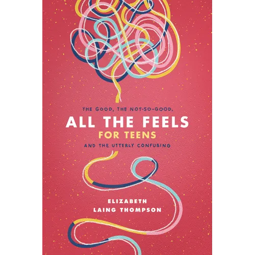 All the Feels for Teens: The Good, the Not-So-Good, and the Utterly Confusing