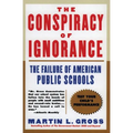 The Conspiracy of Ignorance: The Failure of American Public Schools