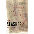 The Slasher Killings: A Canadian Sex-Crime Panic, 1945-1946