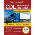 CDL Study Guide 2024-2025: 7 Practice Tests (Questions and Answers Book) for the CDL Permit and License [6th Edition]