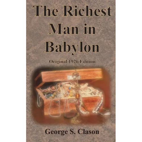 The Richest Man in Babylon Original 1926 Edition