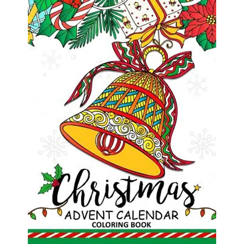 Christmas Advent Calendar Coloring Book.: Adult Coloring Book