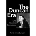 The Duncan Era: One Reader's Cosmology