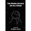 The Moon Crawls on All Fours