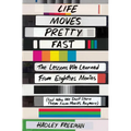 Life Moves Pretty Fast: The Lessons We Learned from Eighties Movies (and Why We Don't Learn Them from Movies Anymore)