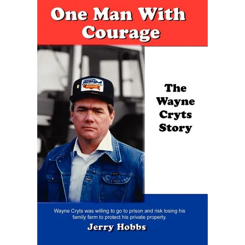 One Man With Courage: The Wayne Cryts Story