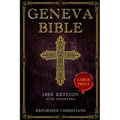 Geneva Bible 1560 Edition with Apocrypha: [LARGE PRINT] A Detailed Exploration of the Geneva Bible's Texts, Annotations, Historical Context, and Lasti