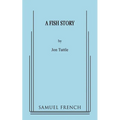 A Fish Story