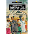 Adoniram Judson: Danger on the Streets of Gold