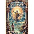 Lingua Latina A2 Latin - English Interlinear Short Myths