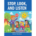 Stop, Look, and Listen