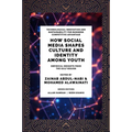 How Social Media Shapes Culture and Identity Among Youth: Empirical Insights from the Gulf Region