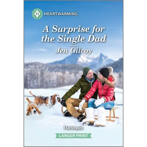 A Surprise for the Single Dad: A Clean and Uplifting Romance