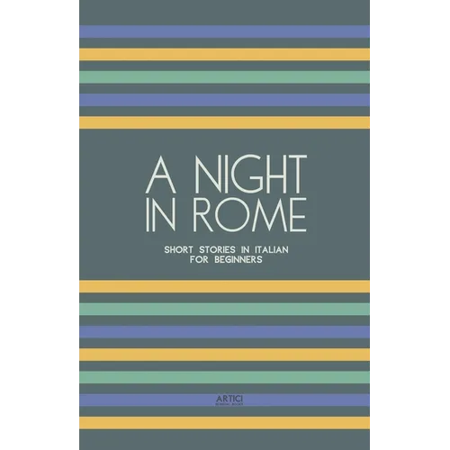 A Night in Rome: Short Stories in Italian for Beginners