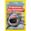 Prehistoric Sea Monsters (National Geographic Kids Readers, Level 2)