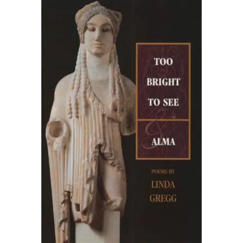 Too Bright to See & Alma