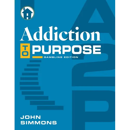 Addiction to Purpose: Gambling Edition