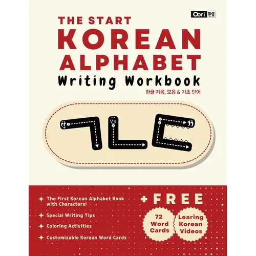 The Start Korean Alphabet Writing Workbook: Korean Consonants, Vowels & Basic Words