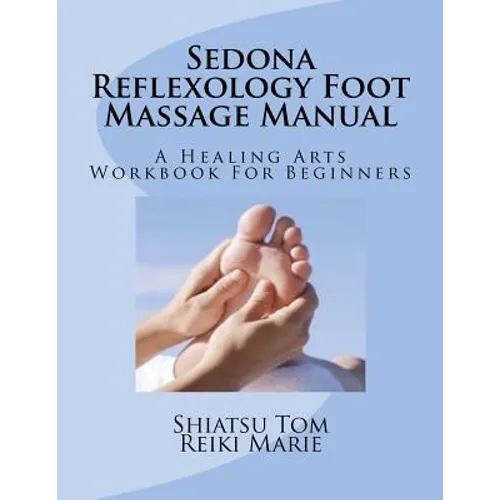 Sedona Reflexology Foot Massage Manual