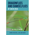 Dragonflies and Damselflies of Costa Rica: A Field Guide