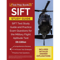 SIFT Study Guide: SIFT Test Study Guide and Practice Exam Questions for the Military Flight Aptitude Test [5th Edition]