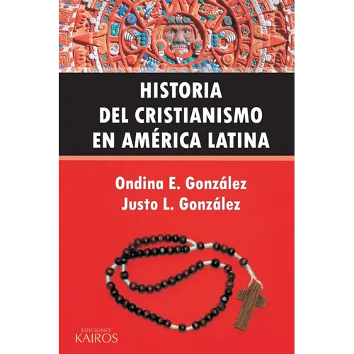 Historia del Cristianismo en América Latina