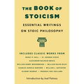 The Book of Stoicism: Essential Writings on Stoic Philosophy