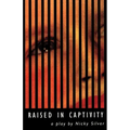 Raised in Captivity