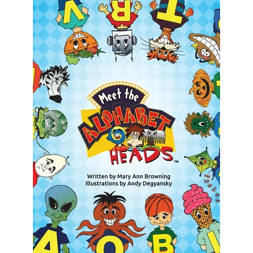 Meet The Alphabet Heads (HARDCOVER EDITION)