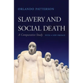 Slavery and Social Death: A Comparative Study, with a New Preface