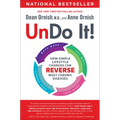 Undo It!: How Simple Lifestyle Changes Can Reverse Most Chronic Diseases