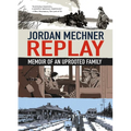 Replay: Memoir of an Uprooted Family