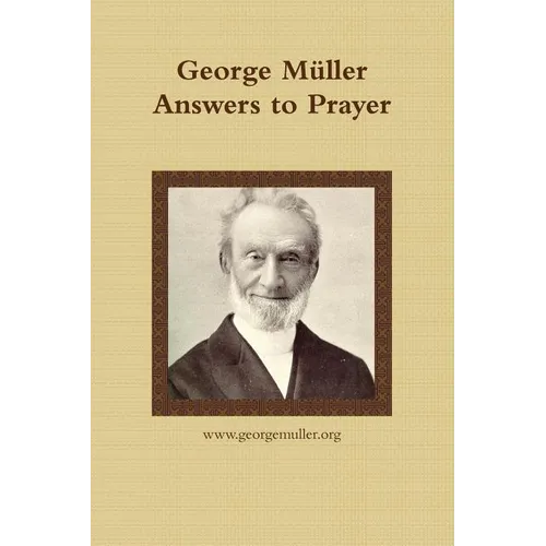 George Müller Answers to Prayer
