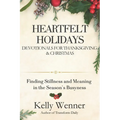 Heartfelt Holidays: Devotionals for Thanksgiving & Christmas