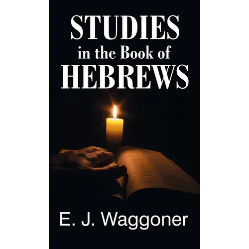 Studies in the Book of Hebrews
