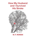 How my husband and I survived his stroke