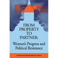 From Property to Partner: Women's Progress and Political Resistance
