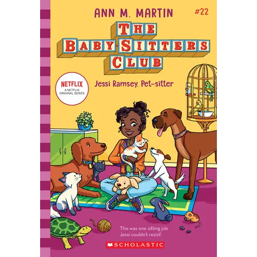 Jessi Ramsey, Pet-Sitter (the Baby-Sitters Club #22): Volume 22