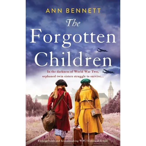 The Forgotten Children: Unforgettable and heartbreaking WW2 historical fiction